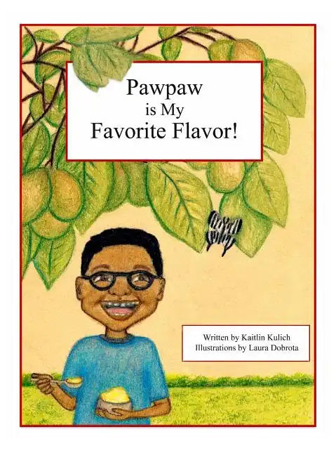 Pawpaw is My Favorite Flavor! - Hardcover