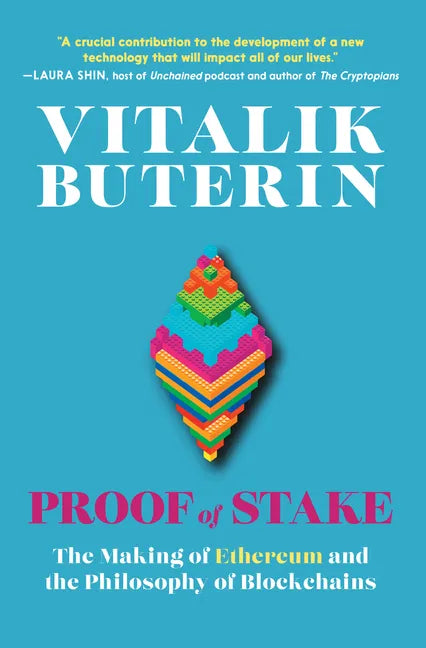 Proof of Stake: The Making of Ethereum and the Philosophy of Blockchains - Paperback