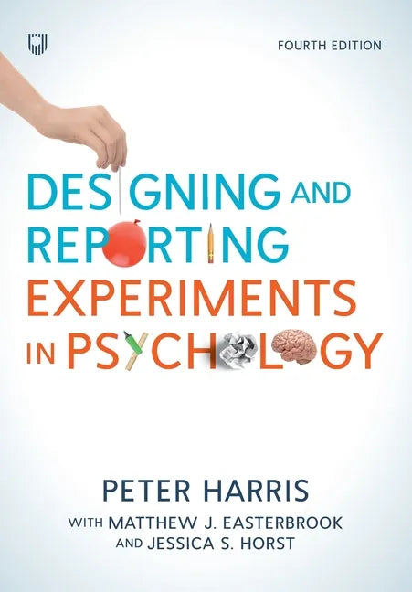 Designing and Reporting Experiments in Psychology - Paperback
