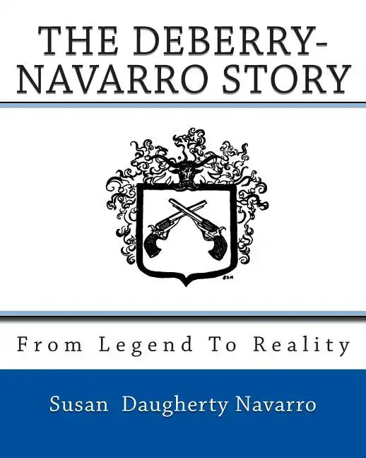 From Legend To Reality: The Deberry-Navarro Story - Paperback