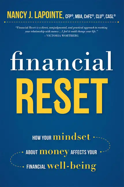 Financial Reset: How Your Mindset about Money Affects Your Financial Well-Being - Paperback