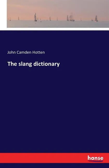 The slang dictionary - Paperback
