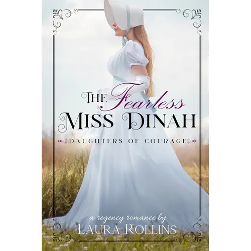 The Fearless Miss Dinah: A Sweet Regency Romance - Paperback