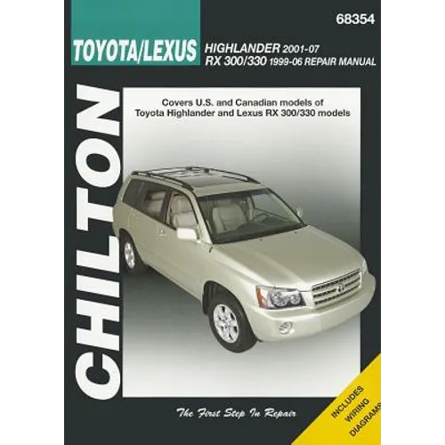 Chilton Toyota/Lexus Highlander 2001-07 RX 300/330 1996-06 Repair Manual - Paperback