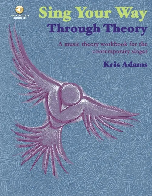Sing Your Way Through Theory a Music Theory Workbook for the Contemporary Singer Book/Online Audio - Paperback