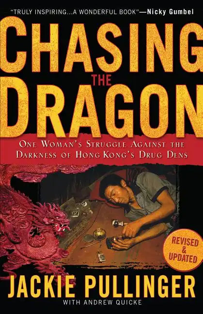 Chasing the Dragon: One Woman's Struggle Against the Darkness of Hong Kong's Drug Dens - Paperback