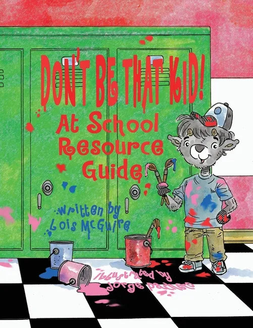 Don't Be That KID! At School Resource Guide - Paperback