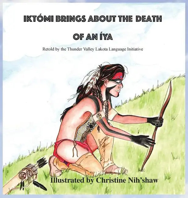 Ikto'mi Brings About the Death of an Iya - Hardcover