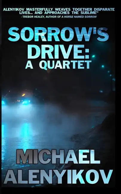 Sorrow's Drive: A Quartet - Paperback