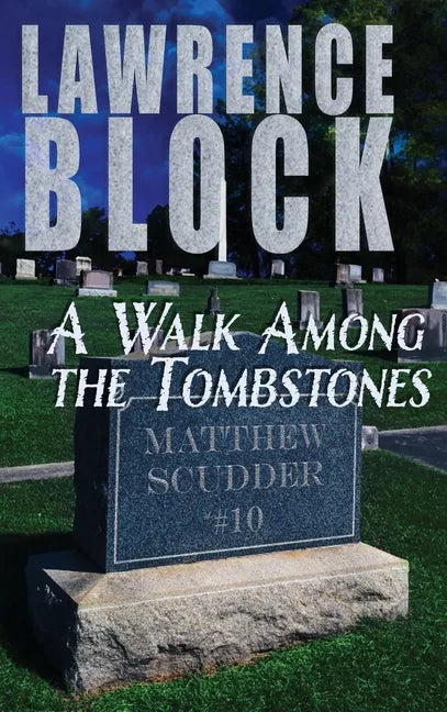 A Walk Among the Tombstones - Hardcover
