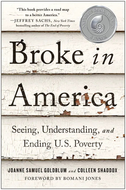 Broke in America: Seeing, Understanding, and Ending Us Poverty - Paperback