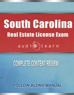 South Carolina Real Estate License Exam AudioLearn: Complete Audio Review for the Real Estate License Examination in South Carolina! - Paperback