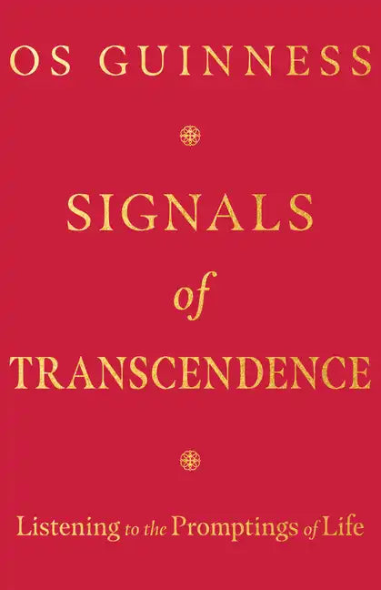 Signals of Transcendence: Listening to the Promptings of Life - Paperback