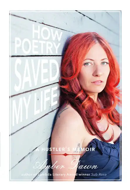 How Poetry Saved My Life: A Hustler's Memoir - Paperback