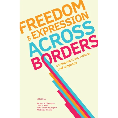 Freedom of Expression Across Borders: Communication, Culture, and Language - Paperback