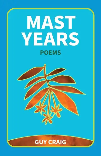 Mast Years: Poems - Paperback