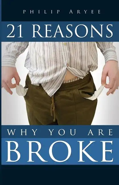 21 Reasons Why You are Broke - Paperback