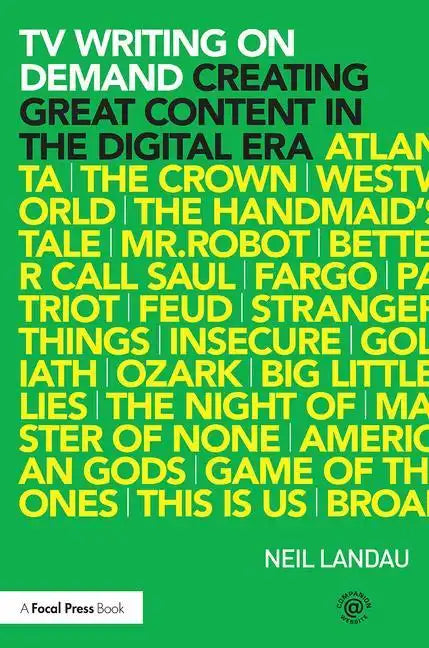 TV Writing on Demand: Creating Great Content in the Digital Era - Paperback