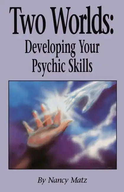 Two Worlds: Developing Your Psychic Skills - Paperback