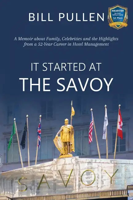 It Started at The Savoy: A memoir about family, celebrities and the highlights from a a 52-year career in hotel management - Paperback