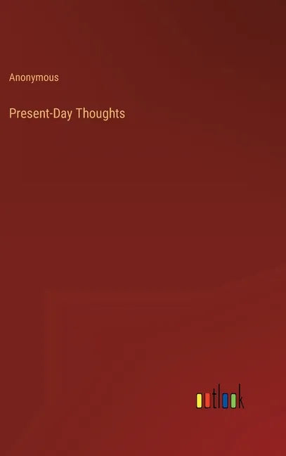 Present-Day Thoughts - Hardcover