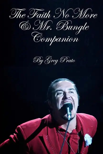 The Faith No More & Mr. Bungle Companion - Paperback