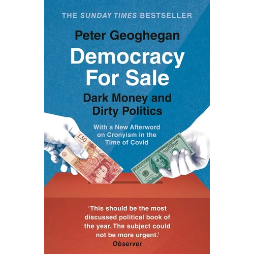 Democracy for Sale: Dark Money and Dirty Politics - Paperback