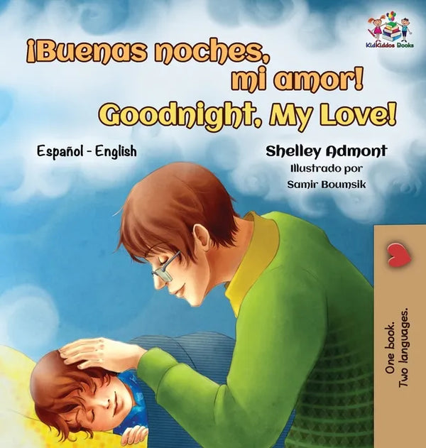 ¡Buenas noches, mi amor! Goodnight, My Love!: Spanish English Bilingual - Hardcover
