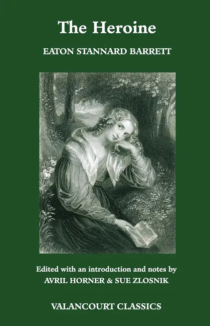 The Heroine, Or, Adventures of a Fair Romance Reader - Paperback