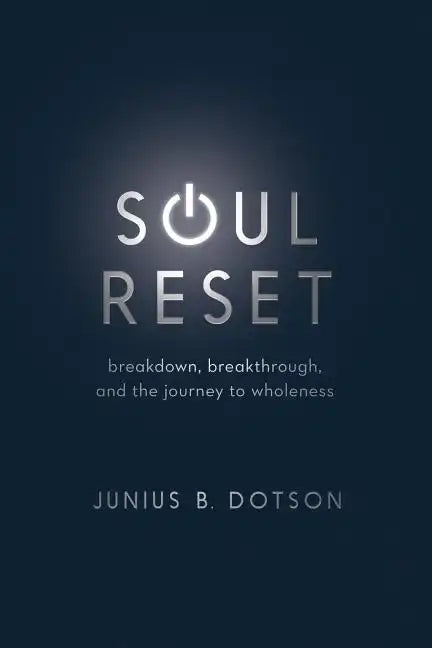 Soul Reset: Breakdown, Breakthrough, and the Journey to Wholeness - Paperback