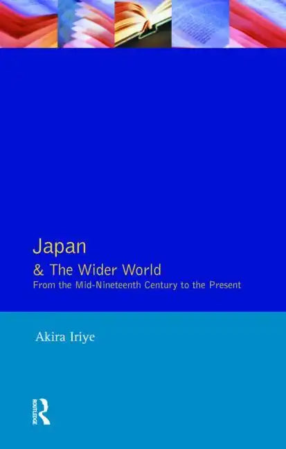 Japan and the Wider World: From the Mid-Nineteenth Century to the Present - Paperback