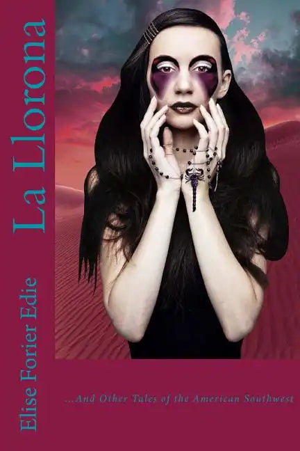 La Llorona and Other Tales of the American Southwest - Paperback