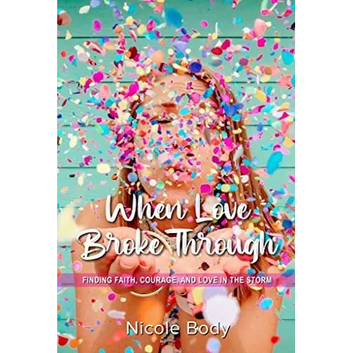 When Love Broke Through - Paperback