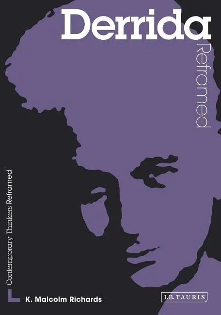Derrida Reframed: Interpreting Key Thinkers for the Arts - Paperback