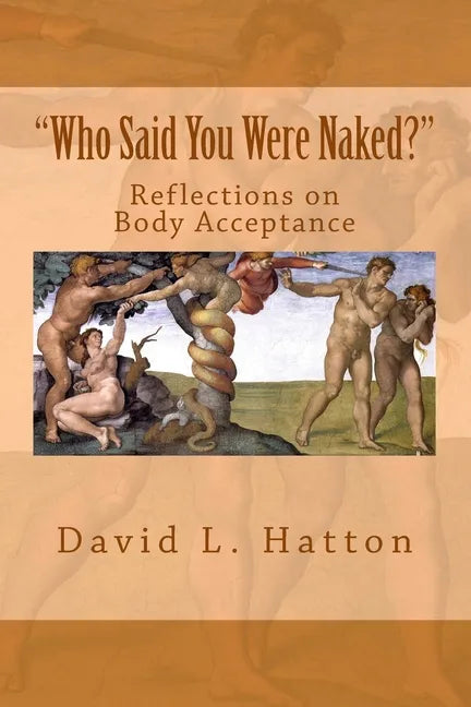 Who Said You Were Naked?: Reflections on Body Acceptance - Paperback