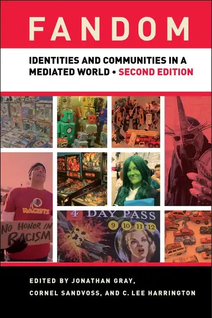 Fandom: Identities and Communities in a Mediated World - Paperback