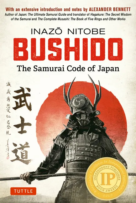 Bushido: The Samurai Code of Japan: With an Extensive Introduction and Notes by Alexander Bennett - Hardcover