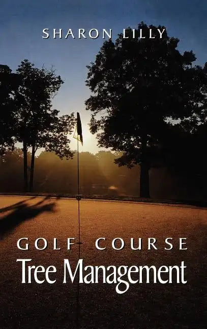Golf Course Tree Management - Hardcover