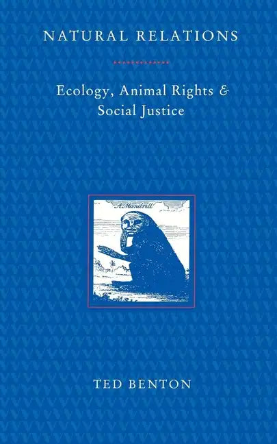 Natural Relations: Ecology, Animal Rights and Social Justice - Paperback