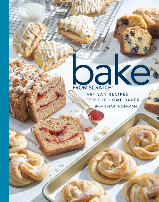 Bake from Scratch (Vol 4): Artisan Recipes for the Home Baker - Hardcover