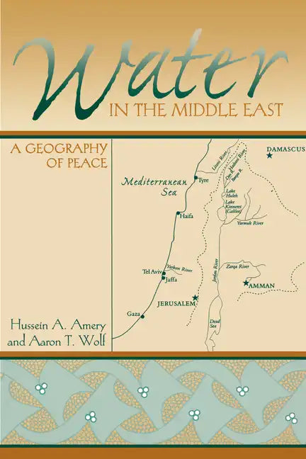Water in the Middle East: A Geography of Peace - Paperback