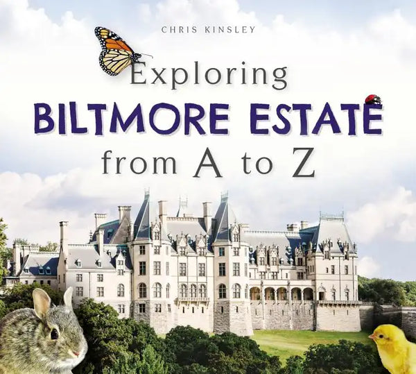Exploring Biltmore Estate from A to Z - Hardcover