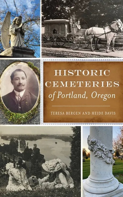 Historic Cemeteries of Portland, Oregon - Hardcover