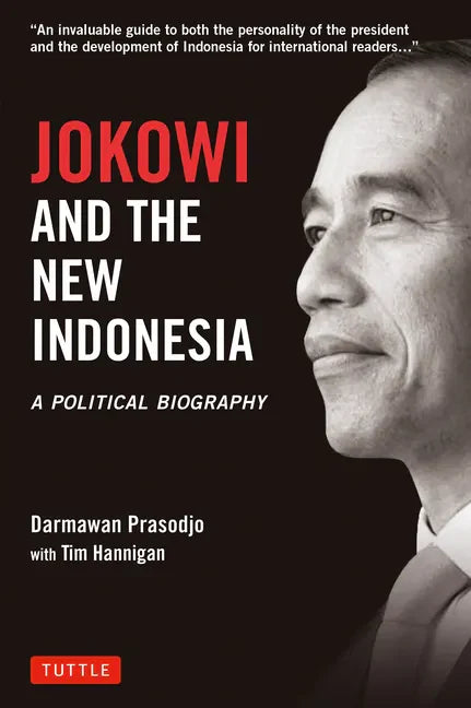Jokowi and the New Indonesia: A Political Biography - Hardcover