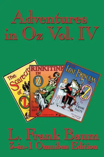 Adventures in Oz Vol. IV: The Scarecrow of Oz, Rinkitink in Oz, the Lost Princess of Oz - Paperback