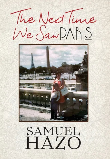 The Next Time We Saw Paris - Hardcover