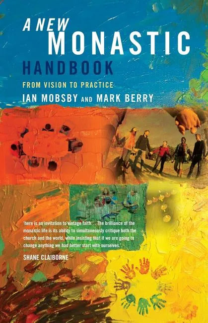 A New Monastic Handbook: From Vision to Practice - Paperback