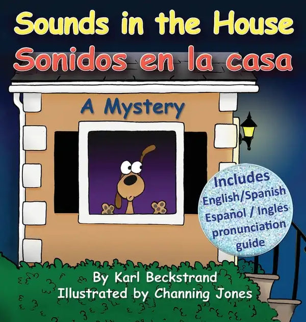 Sounds in the House - Sonidos en la casa: A Mystery in English & Spanish - Hardcover