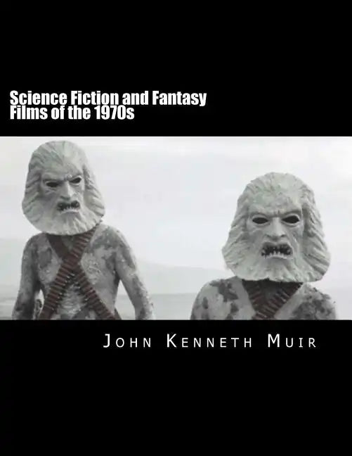 Science Fiction and Fantasy Films of the 1970s - Paperback