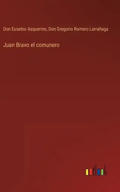 Juan Bravo el comunero - Hardcover